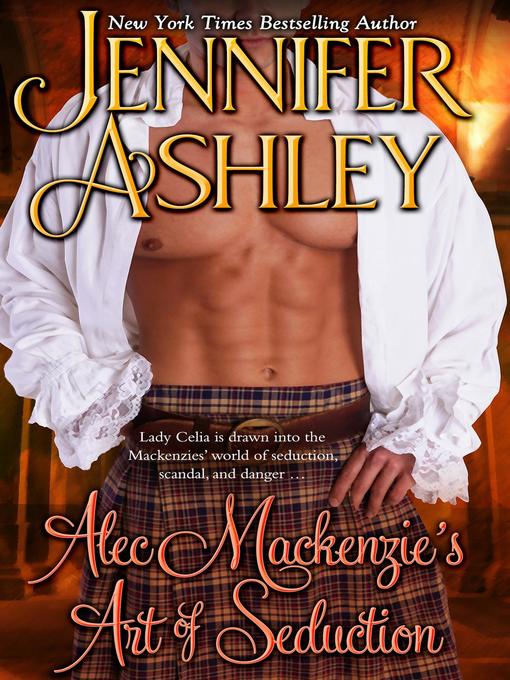 Title details for Alec Mackenzie's Art of Seduction by Jennifer Ashley - Available